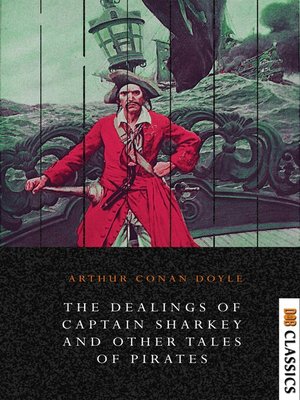 cover image of The Dealings of Captain Sharkey and Other Tales of Pirates